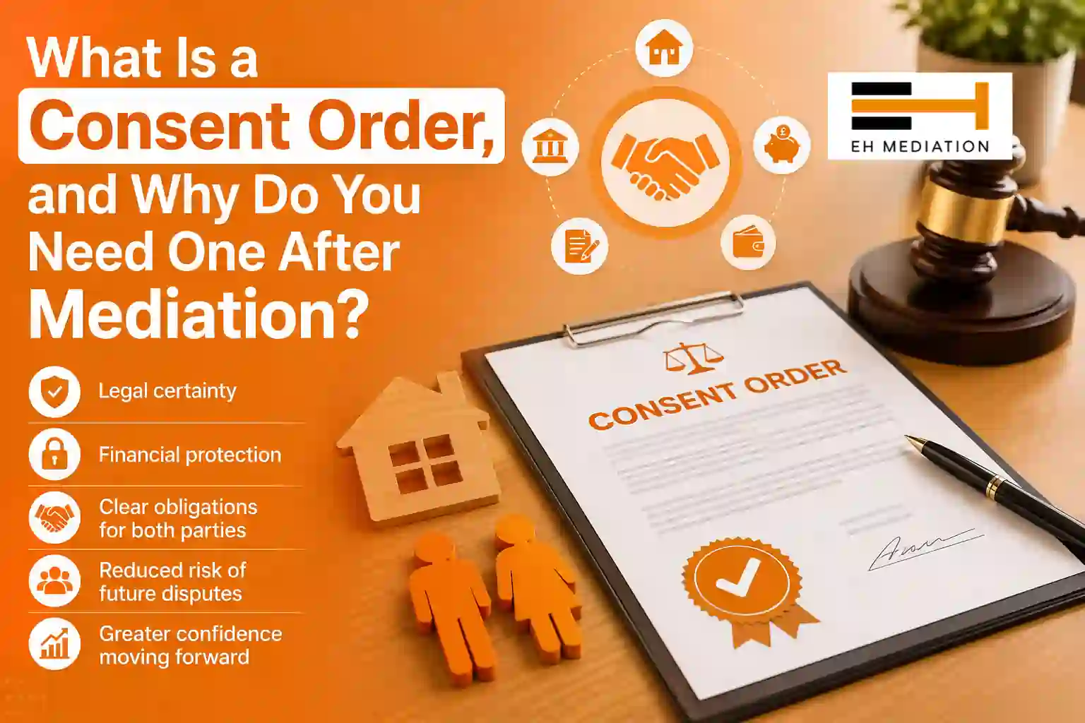 What Is a Consent Order, and Why Do You Need One After Mediation Wisbech?